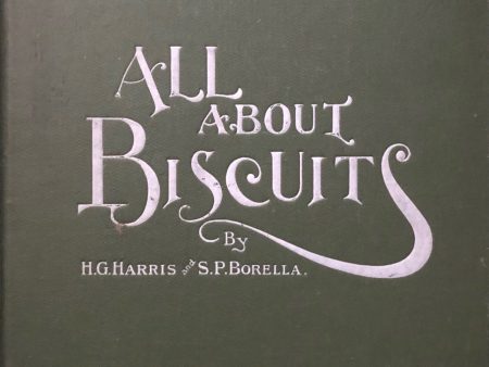 (Confectionery) Harris, H.G. & S.P. Borella. All About Biscuits Online Hot Sale