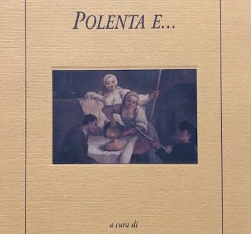 (Italian) Pietro Adami, Matilde Zambusi & Antonietta Mariacher. Polenta e... Online Hot Sale