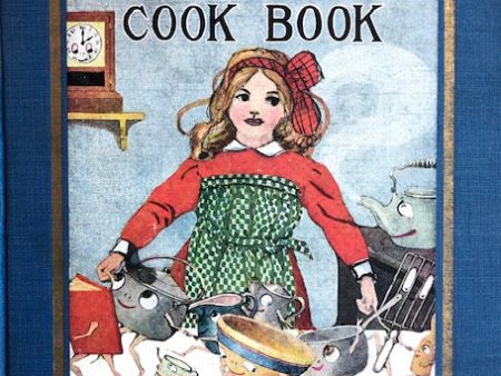 (Children s) Jane Eayre Fryer. The Mary Frances Cook Book or, Adventures Among the Kitchen People. Online Hot Sale