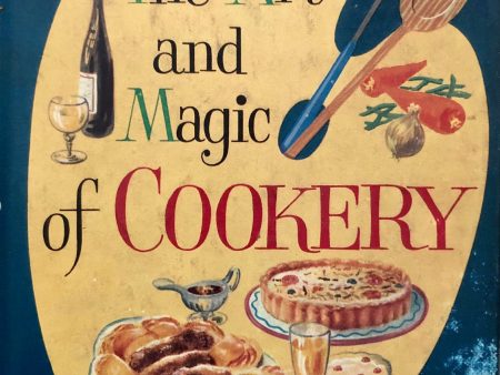 (French) Raymond Oliver. The Art and Magic of Cookery. Translated by Ambrose Heath. Fashion