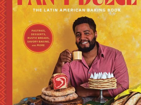 Pan y Dulce: The Latin American Baking Book (Bryan Ford) Fashion