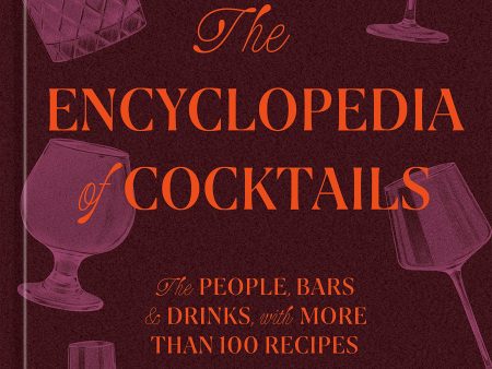 The Encyclopedia of Cocktails: The People, Bars & Drinks, with More Than 100 Recipes (Robert Simonson) *Signed* Online Hot Sale