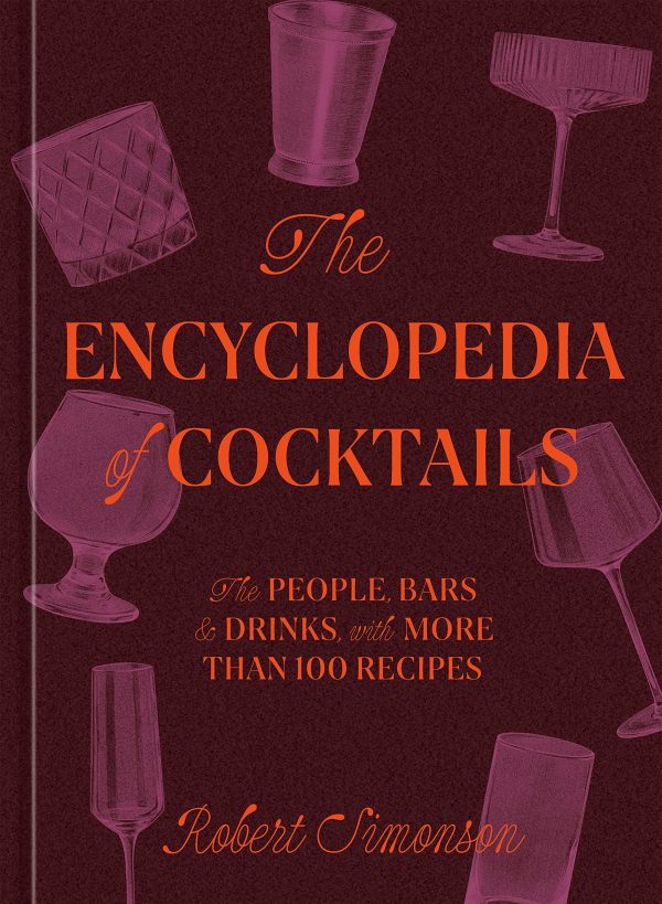 The Encyclopedia of Cocktails: The People, Bars & Drinks, with More Than 100 Recipes (Robert Simonson) *Signed* Online Hot Sale