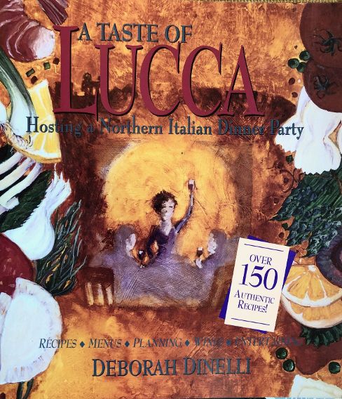 (Italian) Deborah Dinelli. A Taste of Lucca: Hosting a Northern Italian Dinner Party Sale