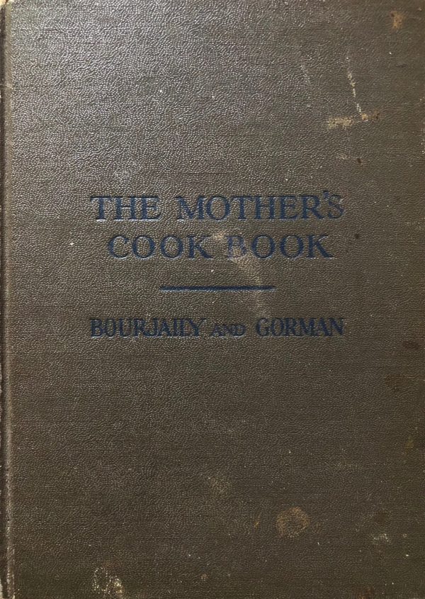 (Children s) Barbara Webb Bourjaily & Dorothy May Gorman. The Mother s Cook Book: How to Prepare Food for Children. Intro. on child feeding and health by Justin Garvin, M.D. Discount