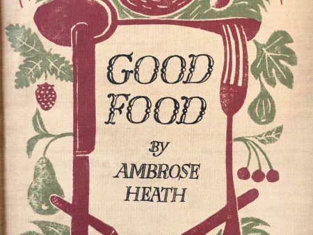 (Illustrated) Heath, Ambrose. Good Food. Online Hot Sale