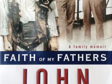 Faith of My Fathers : A Family Memoir by John McCain and Mark Salter (1999, Hardcover) Sale