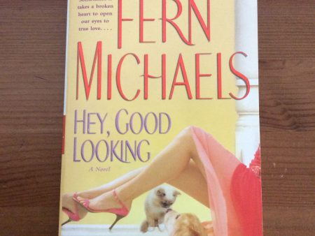 Hey, Good Looking by Fern Micheals (2007, Paperback) Cheap