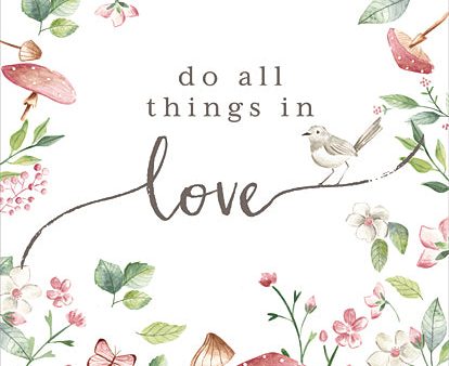 MOL2493 - Do All Things in Love - 12x16 Sale